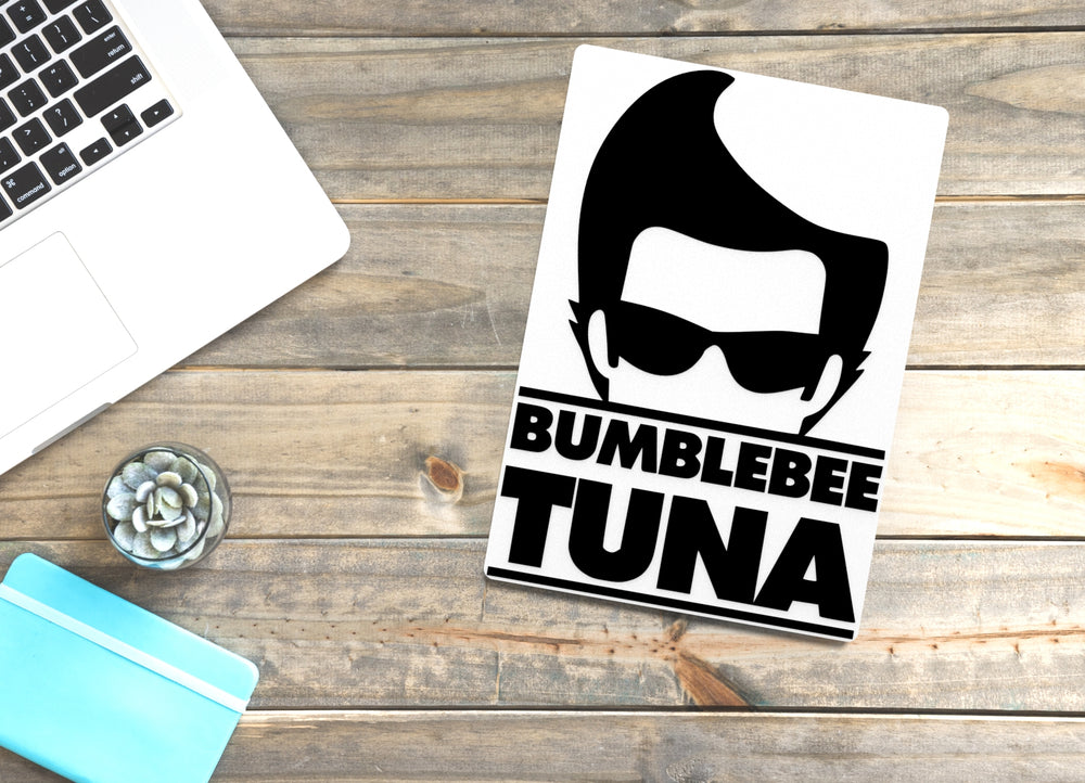 
  
  Bumblebee Tuna | Funny sign For Home or Office
  
