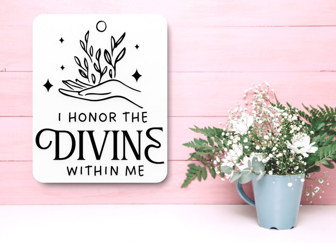 I Honor The Divines Within Me | Funny Sign for Home or Office