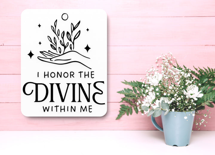I Honor The Divines Within Me | Funny Sign for Home or Office
