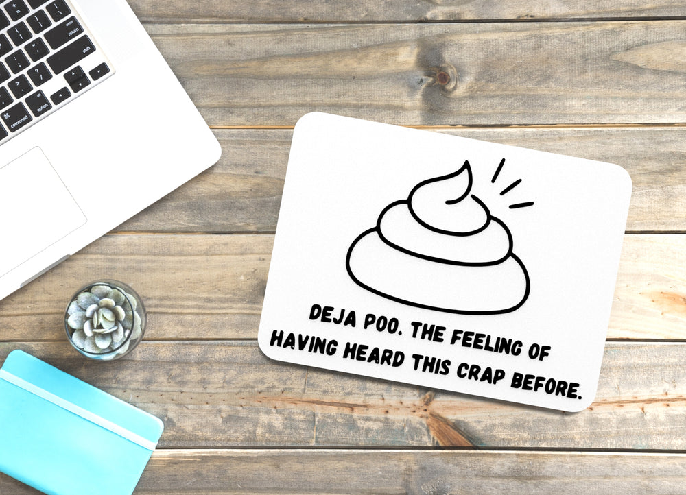 
  
  Deja Poo The Feeling Of Having Heard This Crap Before | Funny Sign Home & Office
  

