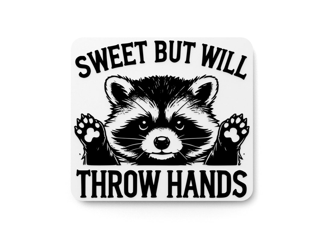 
  
  Sweet But Will Throw Hands | Funny sign For Home or Office
  

