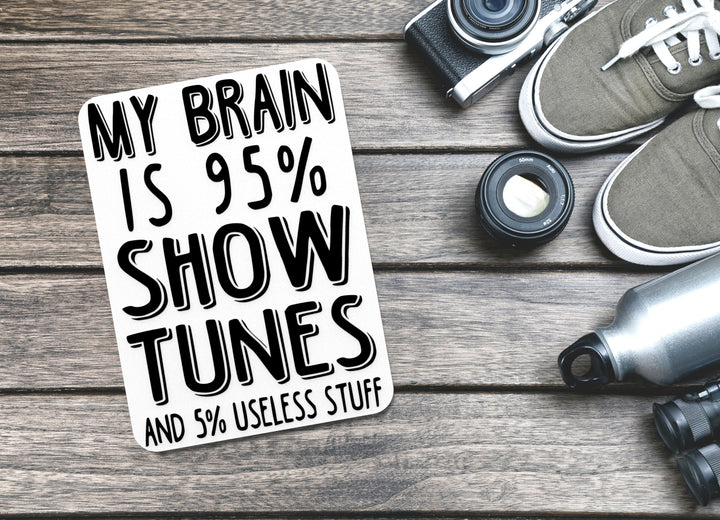 My Brain Is 95% Slow Tunes And 5% Useless Stuff | Funny sign For Home or Office