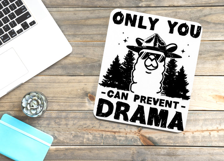 Only You Can Prevent Drama | Funny sign For Home or Office