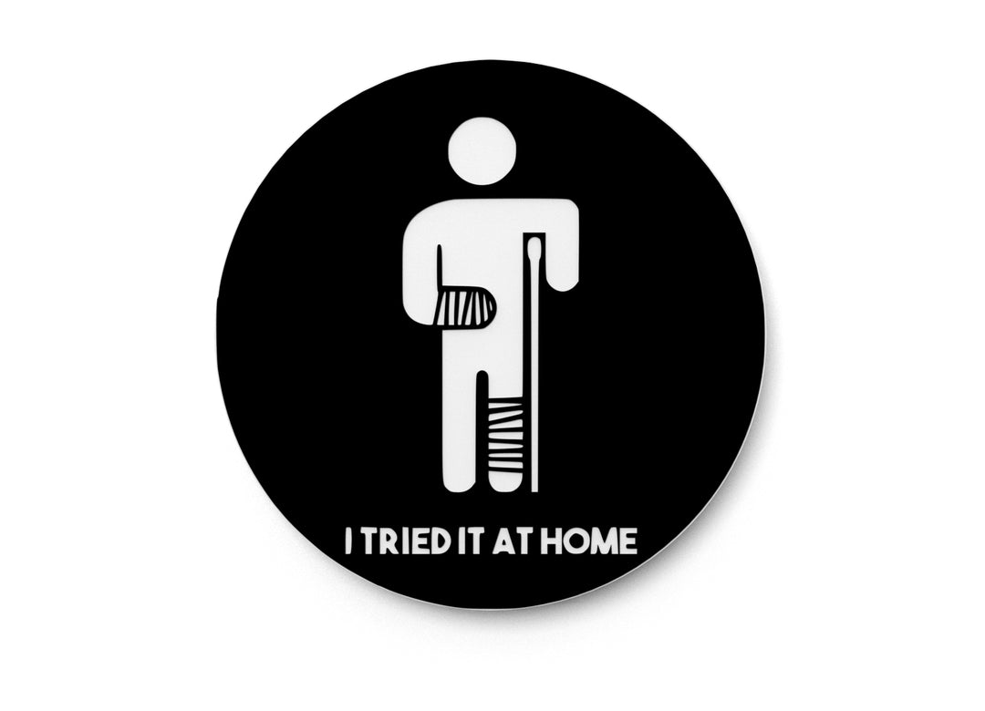 
  
  I Tried It at Home | Funny Sign for Kitchen, Workshop
  
