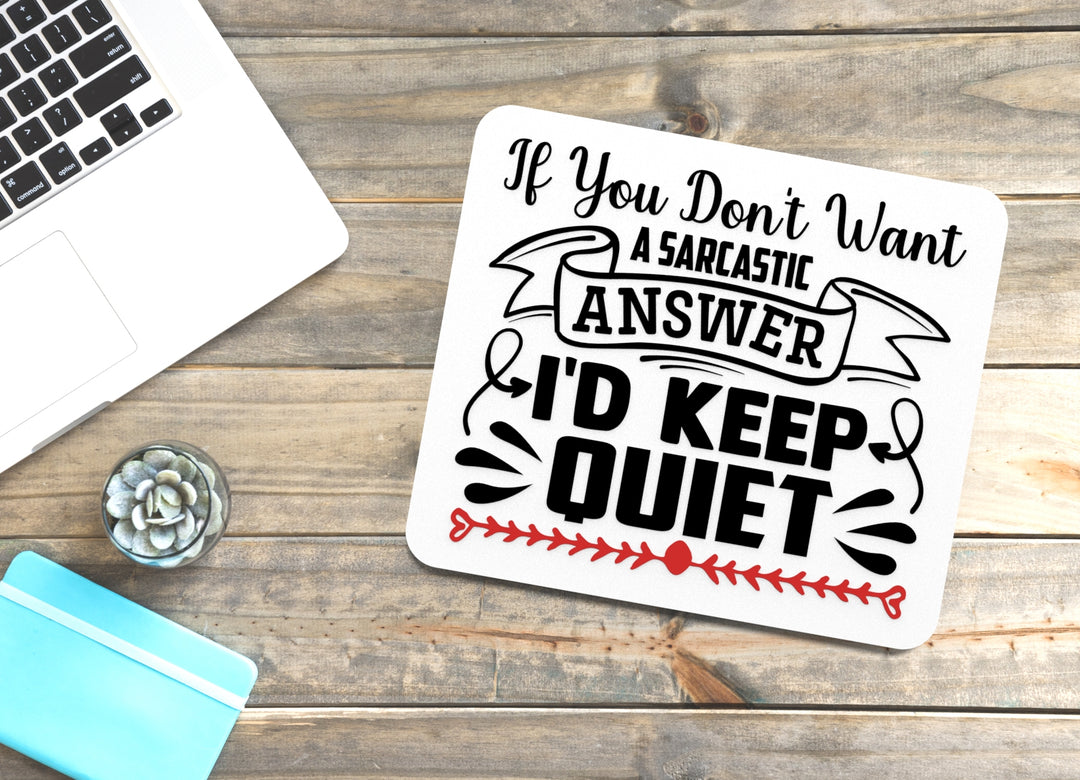 I'D Keep Quiet | Funny sign For Home or Office