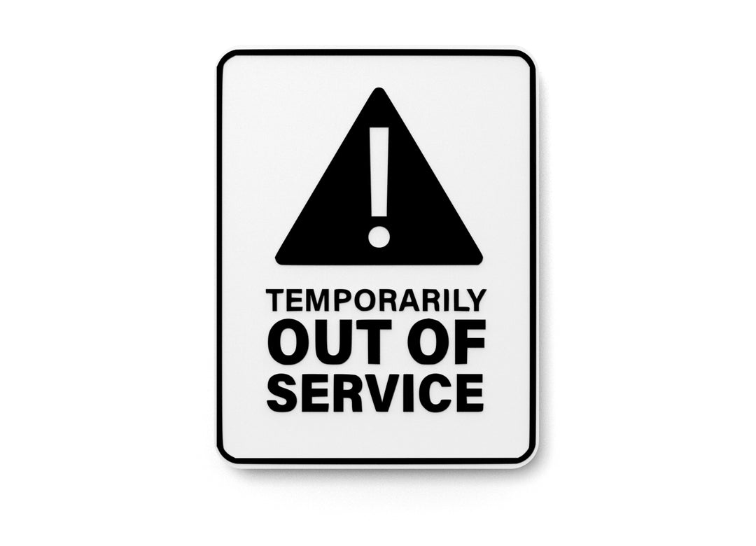 
  
  Temporarily Out Of Service | Funny Sign for Home or Office
  

