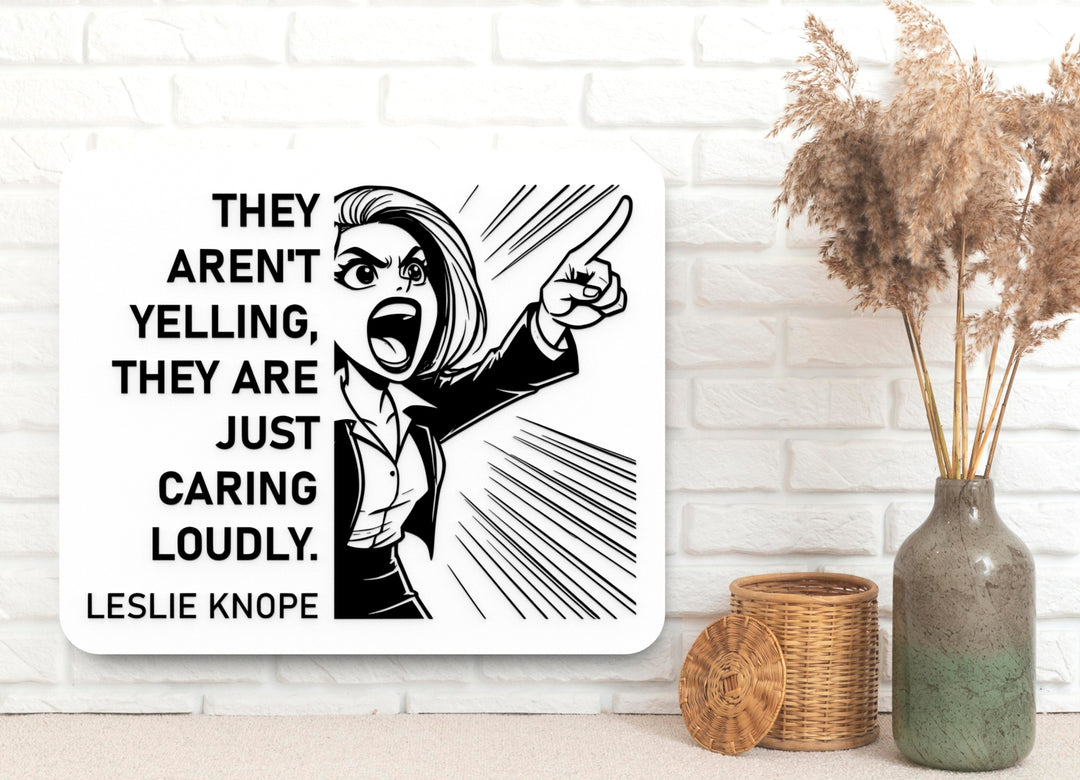 They Aren't Yelling They Are Just Caring Loudly | Funny Sign for Home or Office
