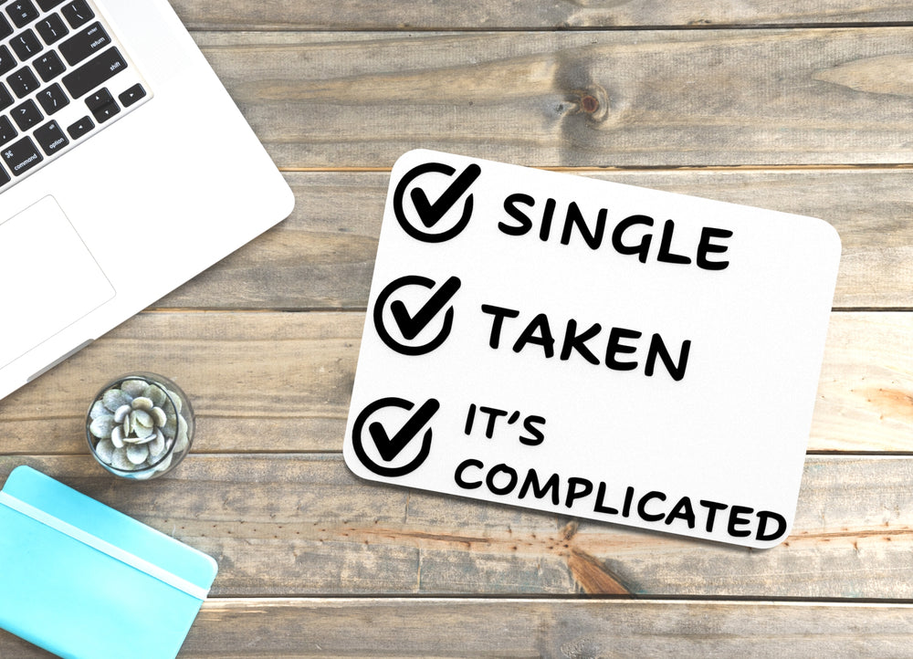 
  
  Single Taken Its Complicated | Funny sign For Home or Office
  
