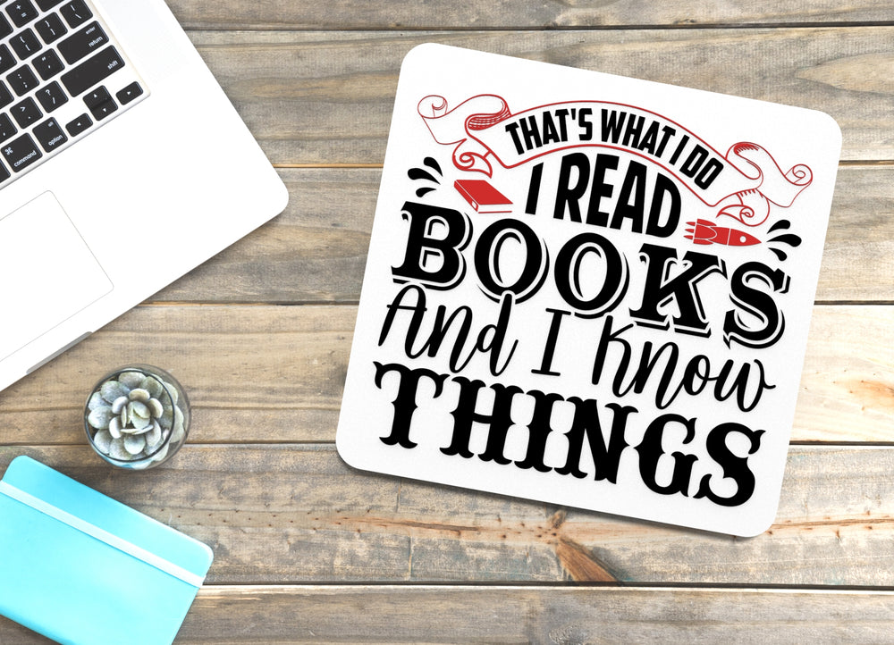 
  
  That's What I Do I Read Books And I Know Things | Funny sign For Home or Office
  

