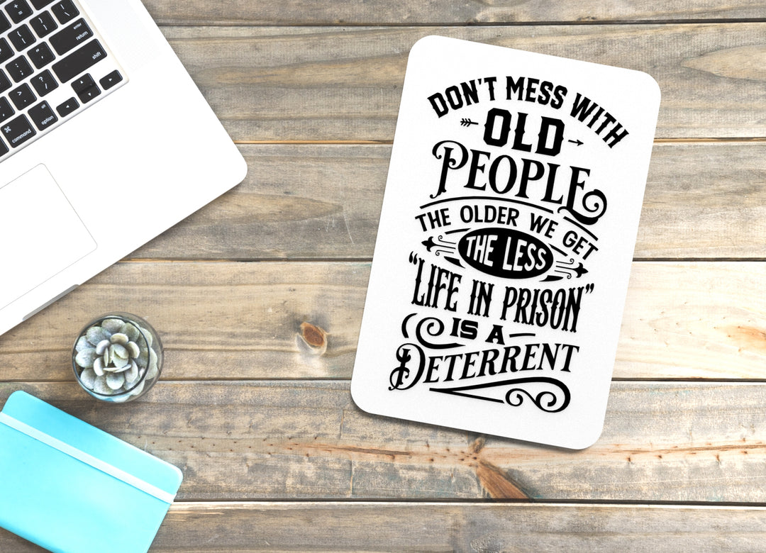 Bold 3D Printed Don't Mess Old People Sign Wall Art – Durable PLA Sign for Gym