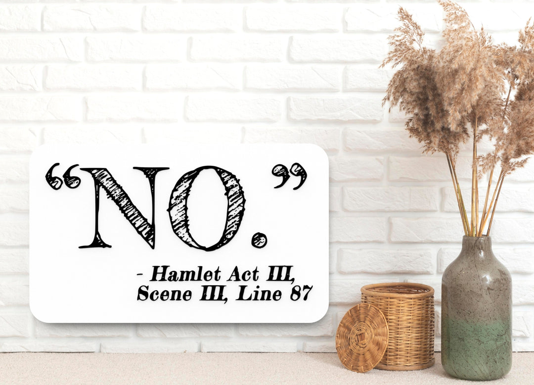 No Hamlet Act | Funny Sign for Theater Lovers or Dramatic Home Decor