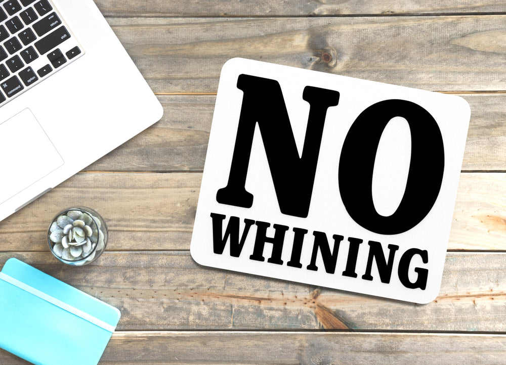 
  
  No Whining | Funny Sign for Home or Office
  
