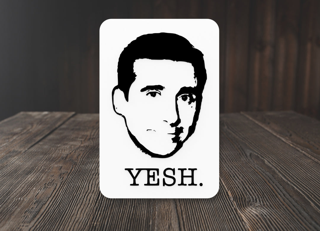 Yesh | Funny Sign for Home or Office