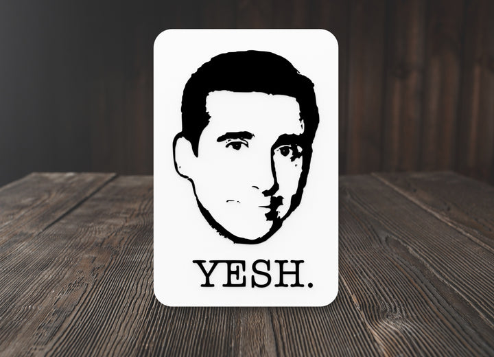 Yesh | Funny Sign for Home or Office