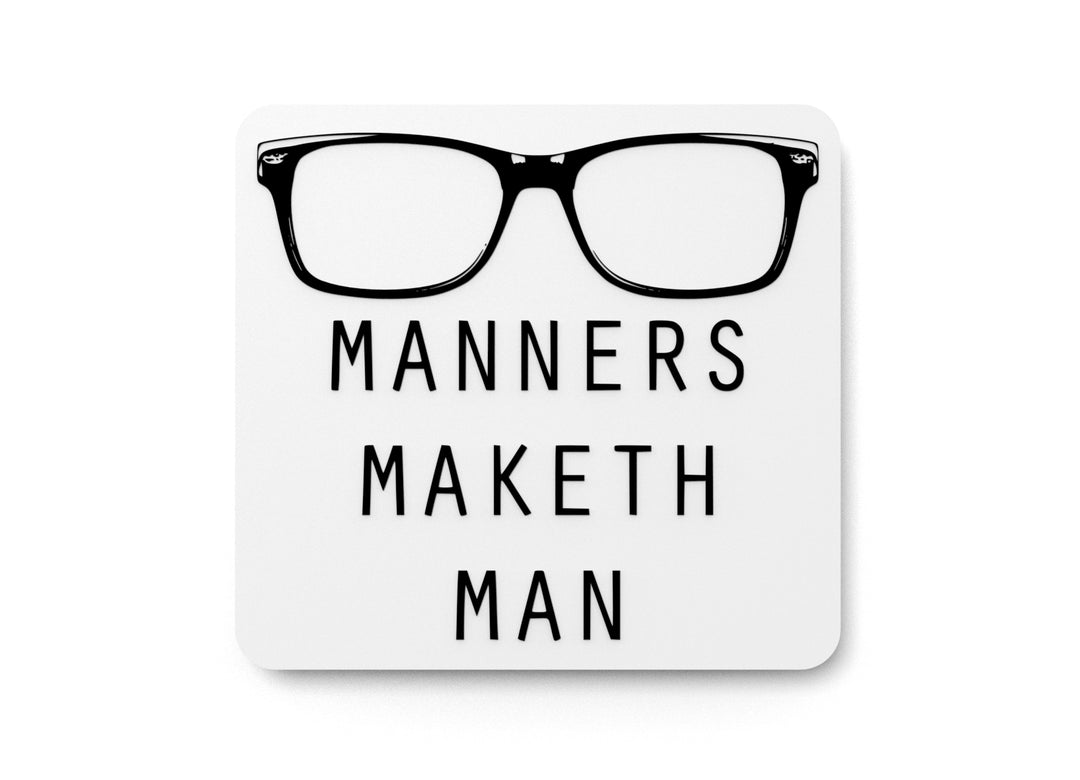
  
  Manners Maketh Man | Funny Sign for Home or Office
  
