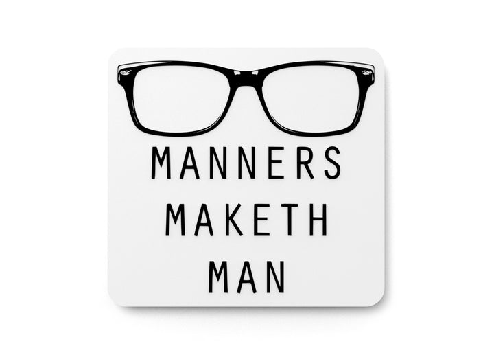 Manners Maketh Man | Funny Sign for Home or Office