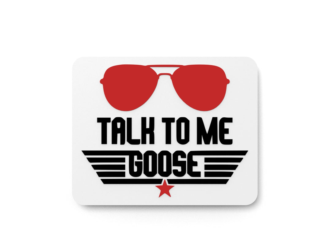 
  
  Talk To Me Goose | Funny sign For Home or Office
  
