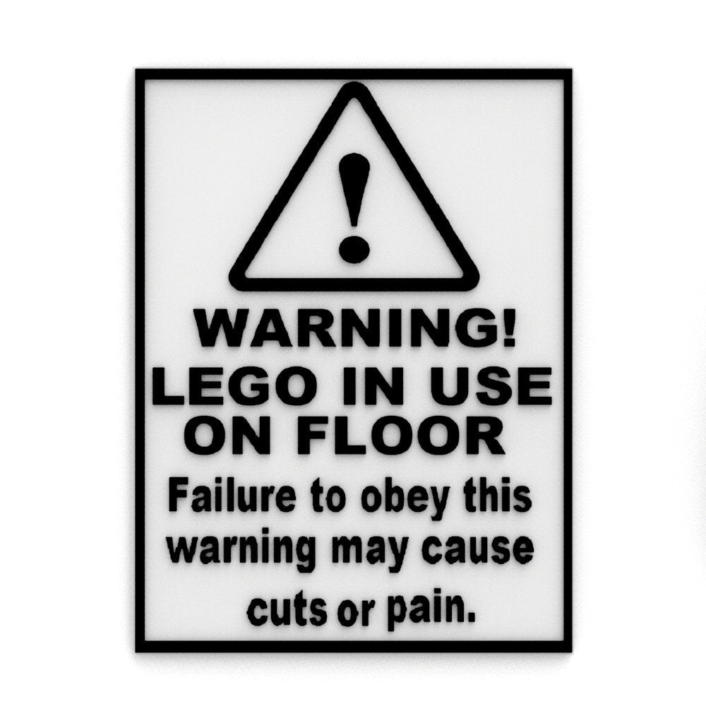 
  
  Funny Sign | Lego In Use On Floor Failure To Obey This Warning May Cause Pain
  
