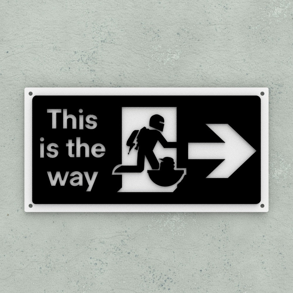 Funny Sign | This is the Way | Mandalorian Exit Sign