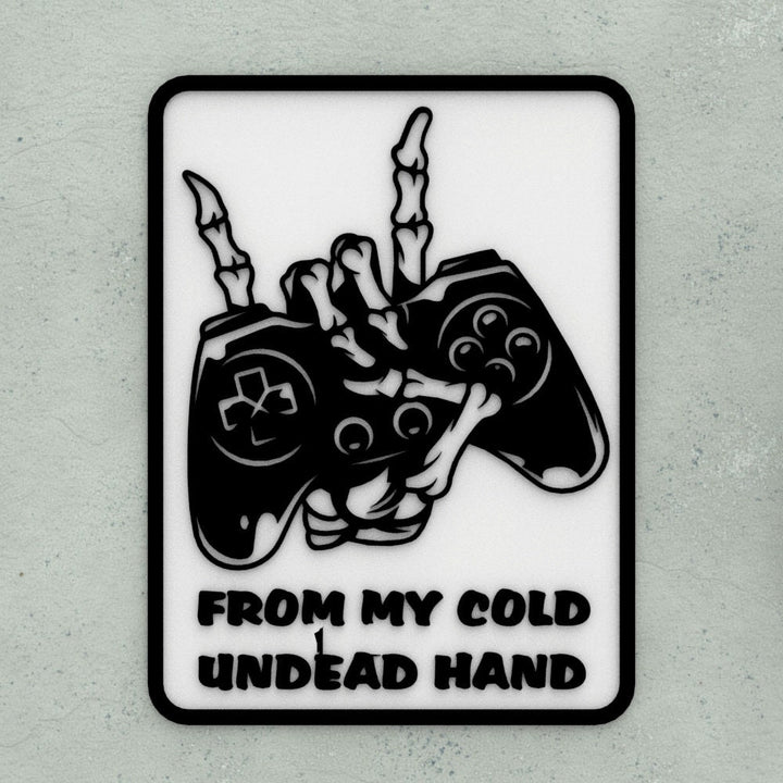 Funny Sign | From My Cold Undead Hand