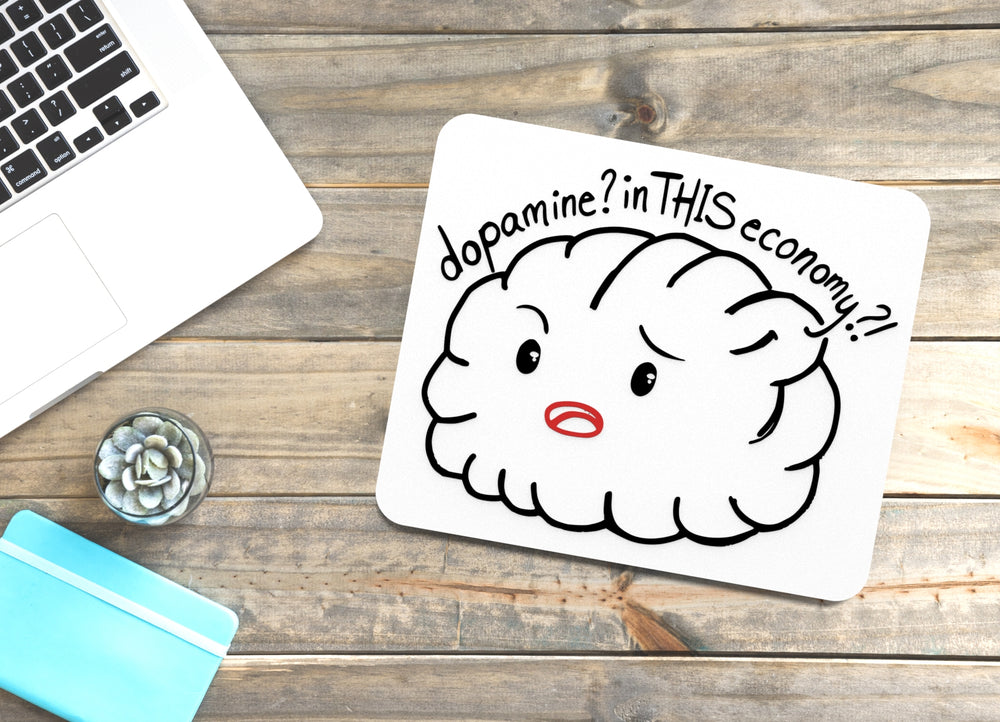 
  
  Dopamine In This Economy | Funny Sign for Home or Office
  
