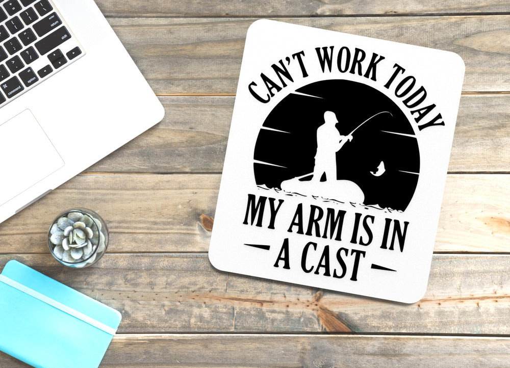 
  
  Can't Work Today My Arm Is In A Cast | Funny sign For Home or Office
  

