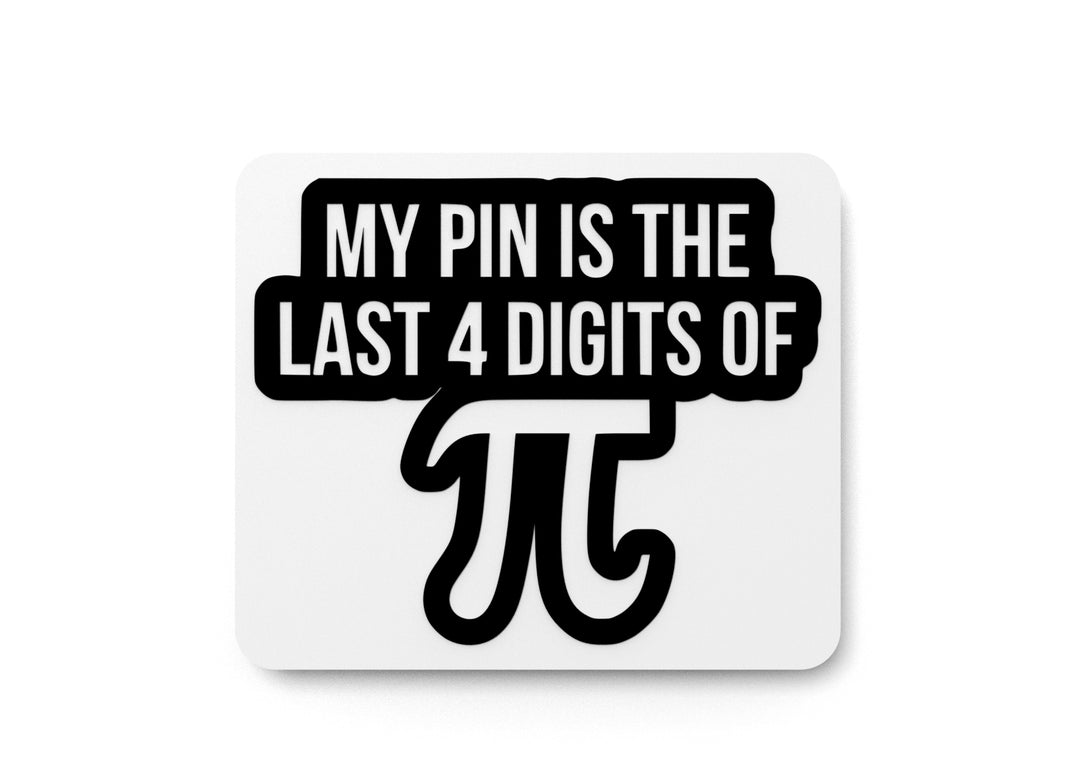 
  
  My Pin Is The Last 4 Digits | Funny sign For Home or Office
  
