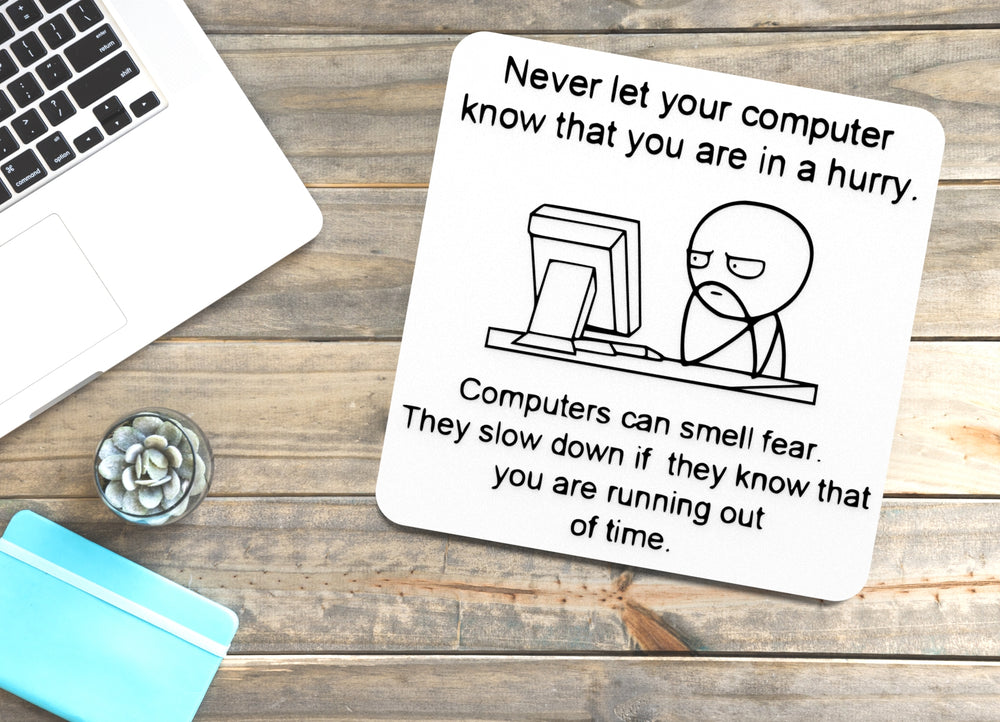 
  
  Let Your Computer Know That You Are In A Hurry | Funny sign For Home or Office
  
