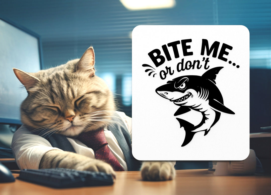 Bite Me Or Don't | Funny sign For Home or Office