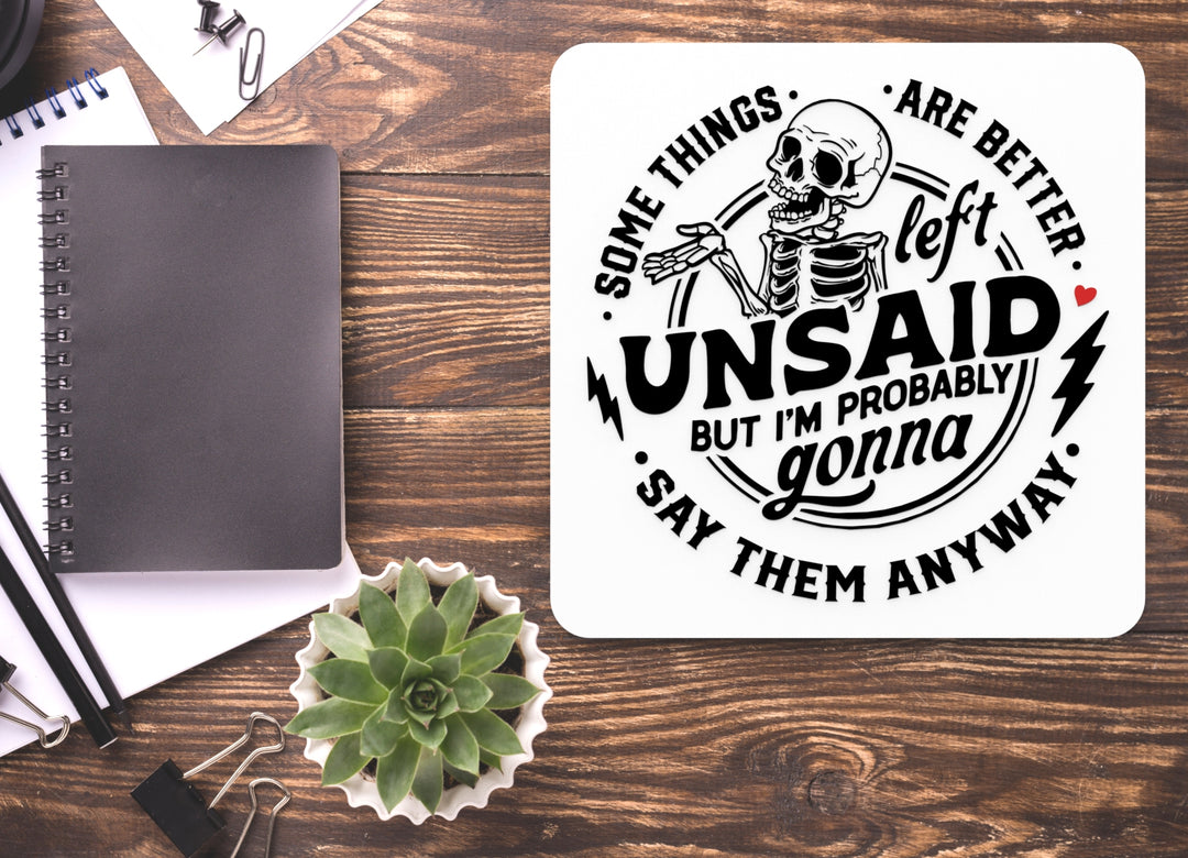 Some Thing Are Better Left Unsaid | Funny sign For Home or Office