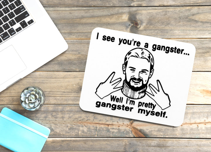 You’re a Gangster | Funny Sign for Office, Desk, or Man Cave Decor