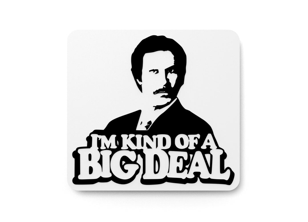 
  
  I'm Kind Of A Big Deal | Funny sign For Home or Office
  
