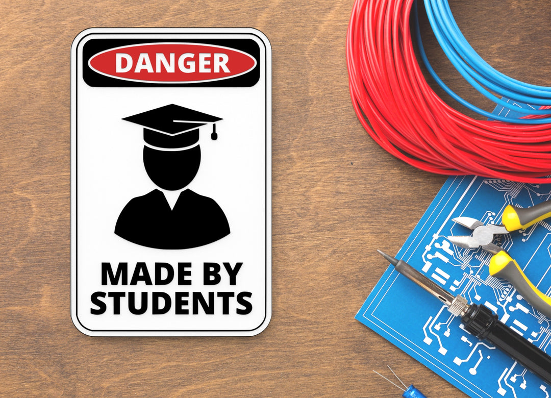 Danger Made By Students | Funny Sign for Home or Office