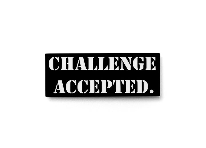 Challenge Accepted | Funny sign For Home or Office