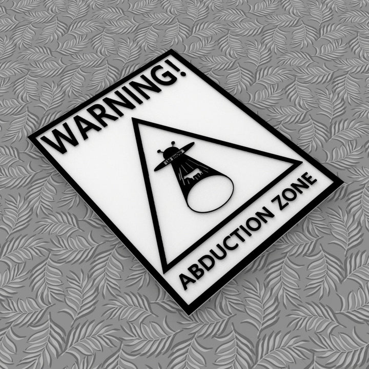 Funny Sign | Warning Abduction Zone