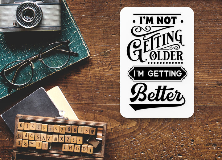 Bold 3D Printed I'm Getting Better Sign Wall Art – Durable PLA Sign For Office