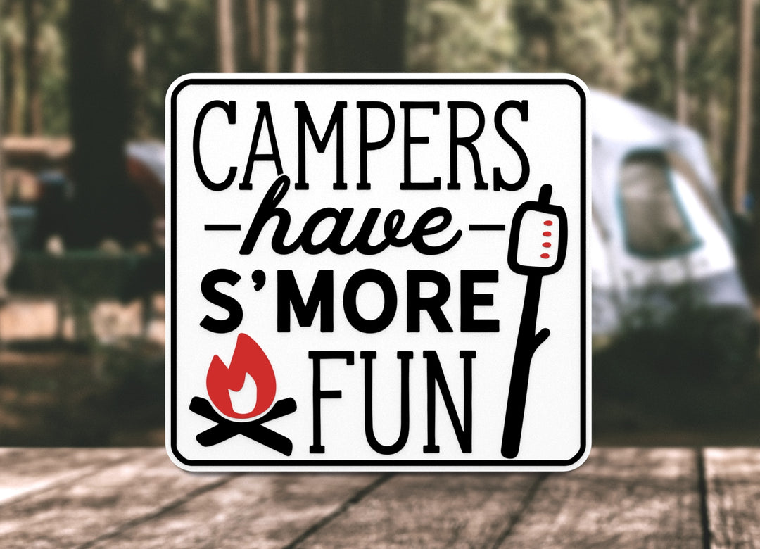 Campers Have S'more Fun | Funny sign For Home or Office
