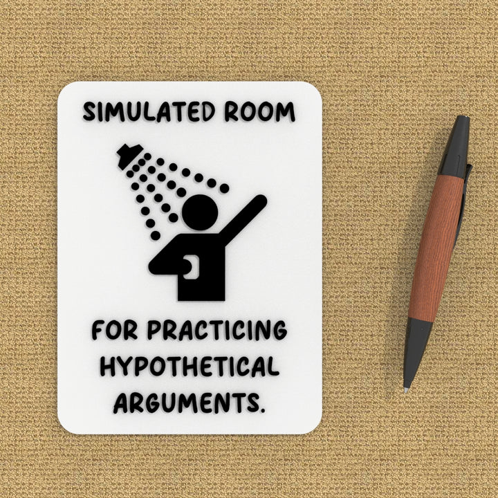 Funny Sign | Hypothetical Argument Simulator Room