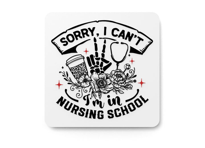 Sorry I can't, Nurse Life | Funny Sign for Home or Office