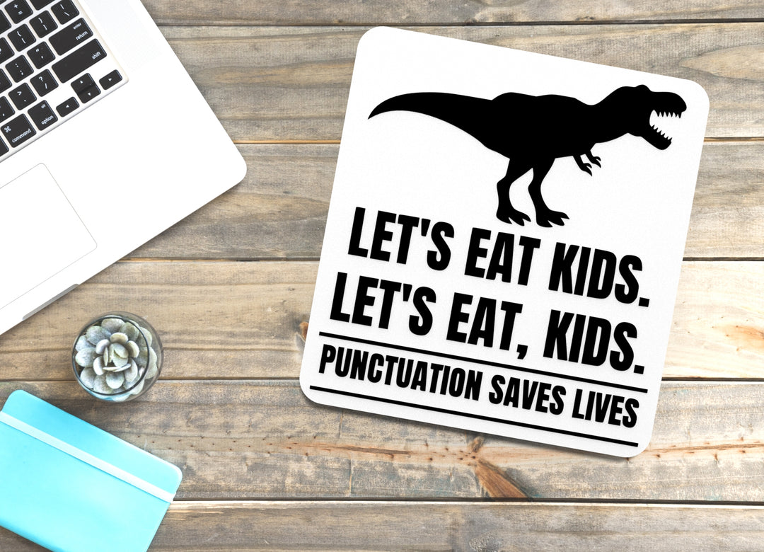 Let's Eat Kids Punctuation Saves Lives | Funny Sign for Home or Office