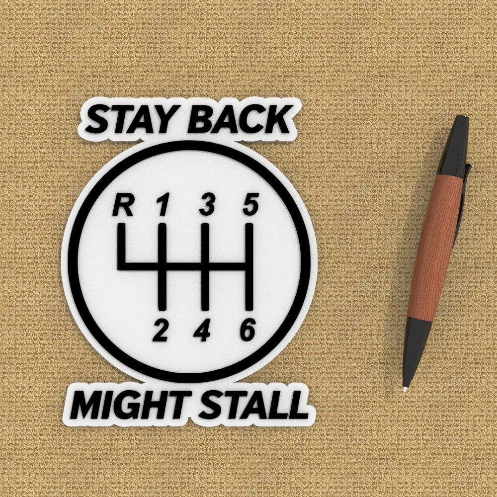 
  
  Sign | Stay Back Might Stall
  
