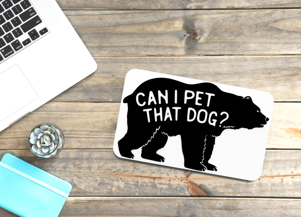 
  
  Can I Pet That Dog | Funny sign For Home or Office
  
