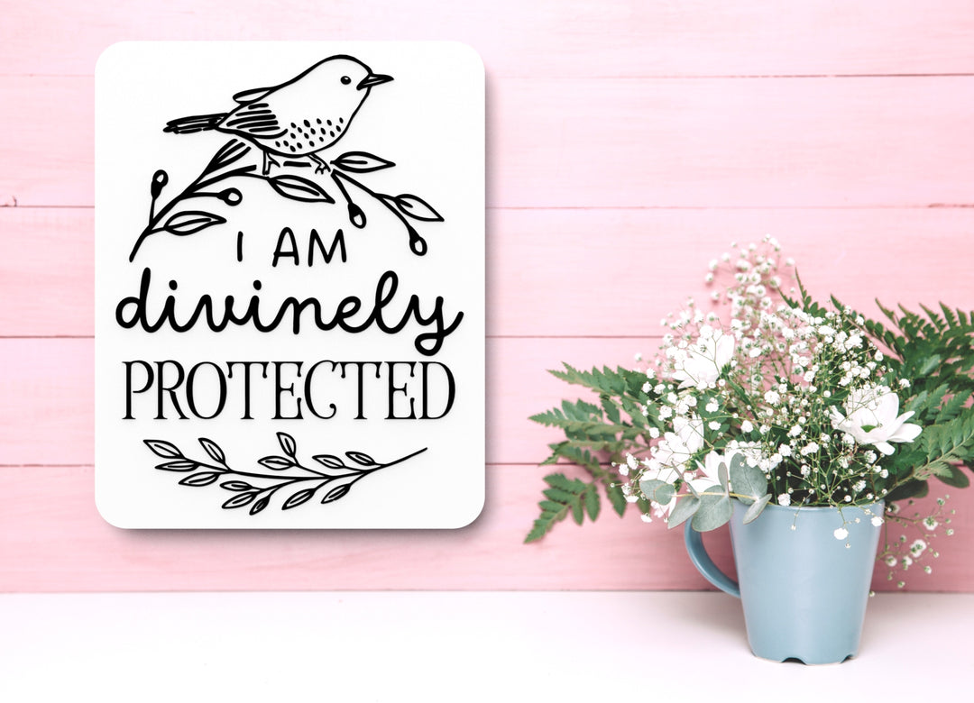 I Am Divinely Protected Dreams | Funny Sign for Home or Office