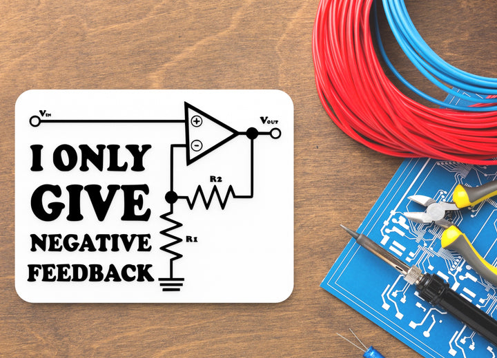 I Only Give Negative Feedback | Funny Sign for Home or Office