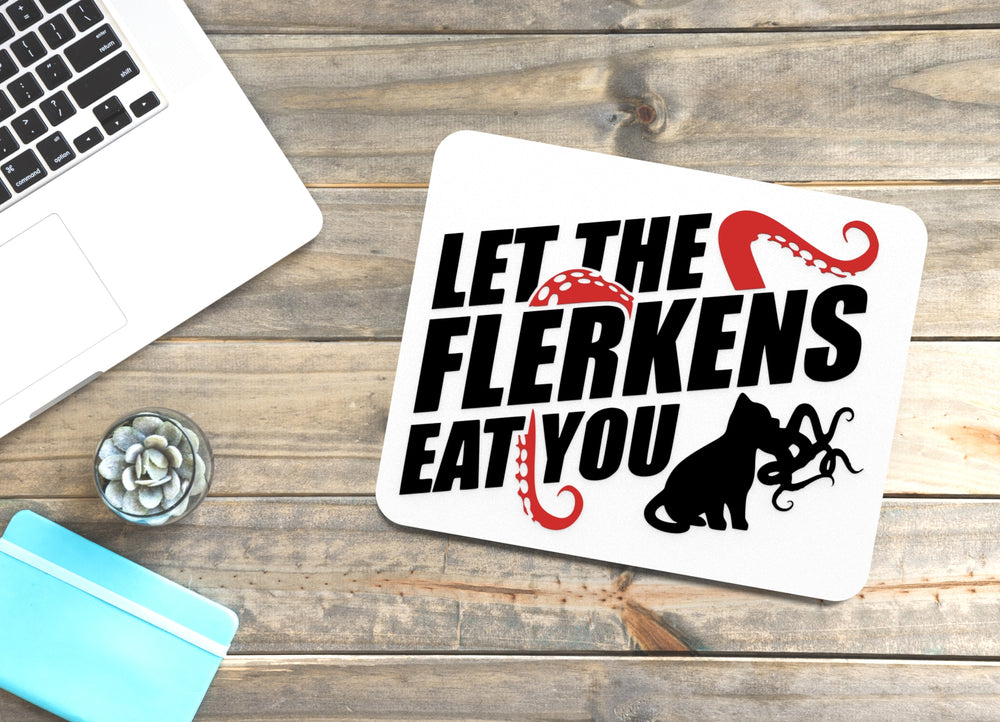 
  
  Let The Flerkens Eat You | Funny sign For Home or Office
  
