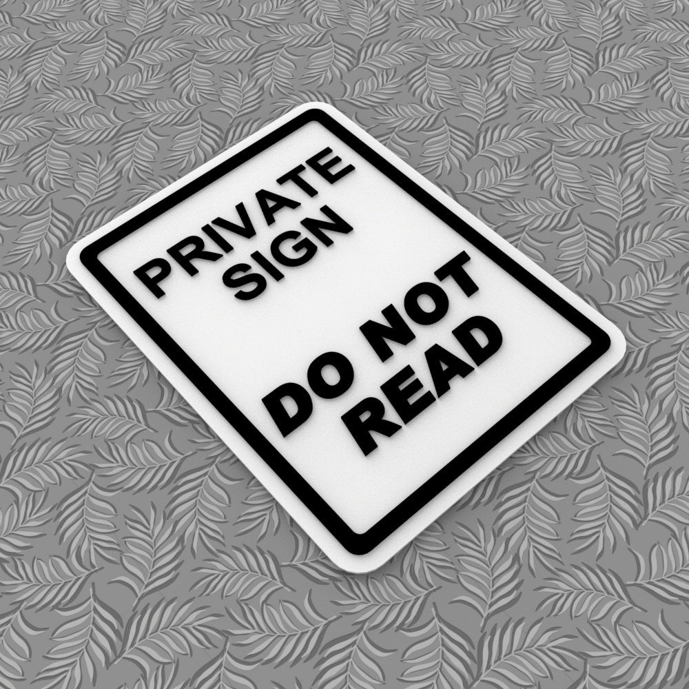 Funny Sign | Private Sign Do Not Read