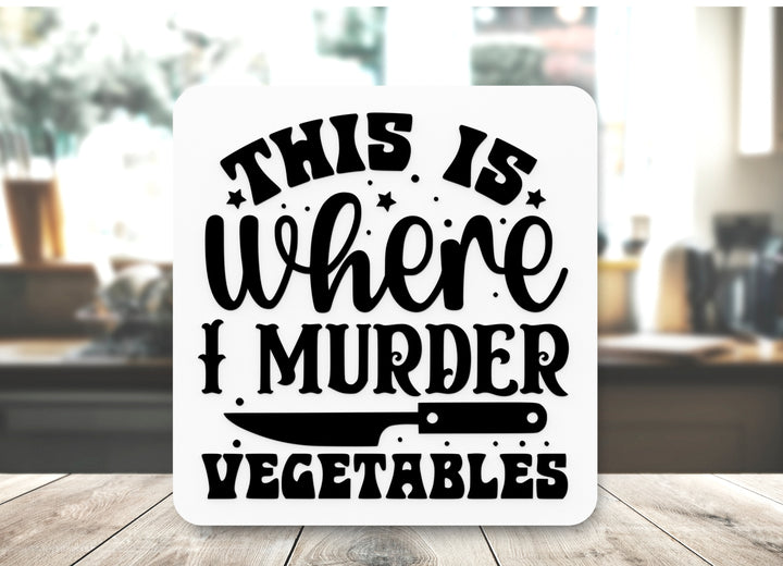 3D Printed I Murder Vegetables Sign Wall Art Durable PLA Sign For Restaurants