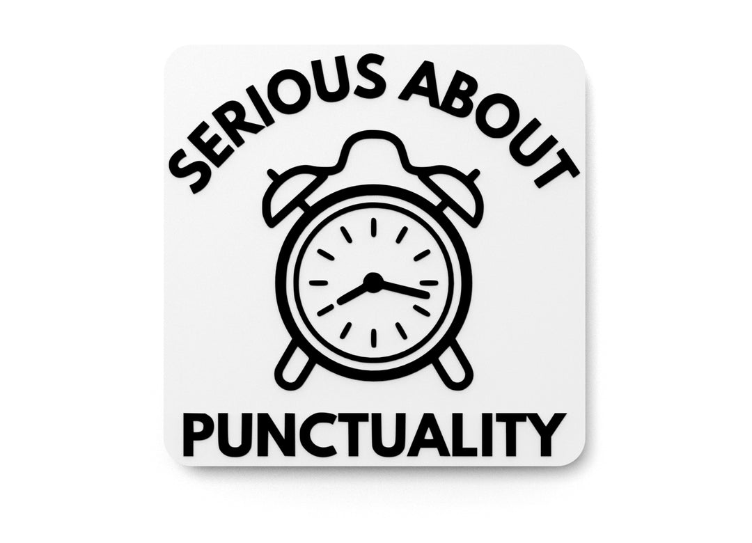 
  
  Serious About Punctuality | Funny sign For Home or Office
  
