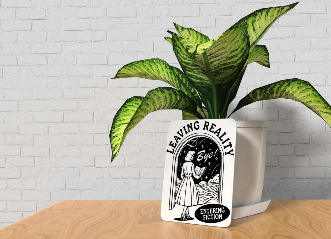 Leaving Reality Bye | Funny sign For Home or Office