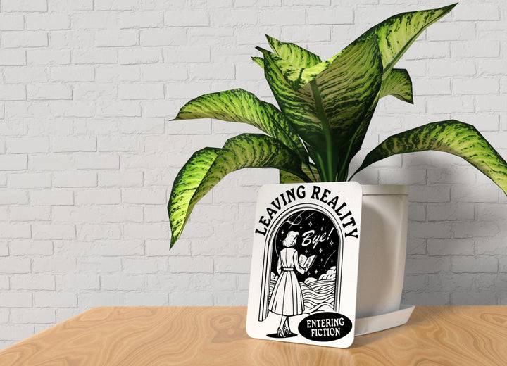 Leaving Reality Bye | Funny sign For Home or Office